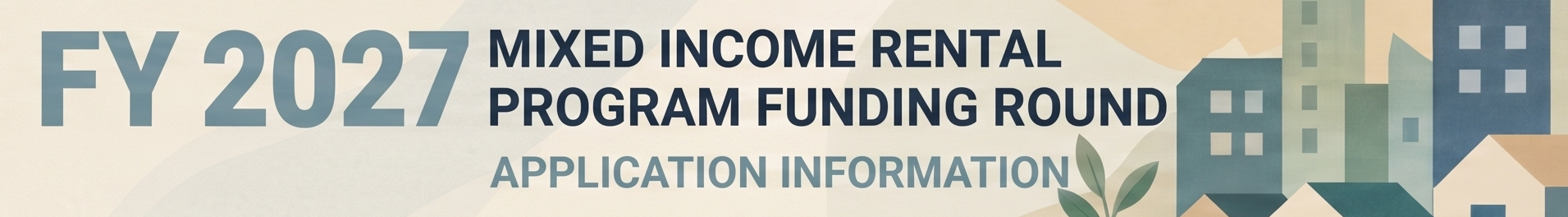 FY 2027 Mixed Income Rental Program Funding Round Application Information