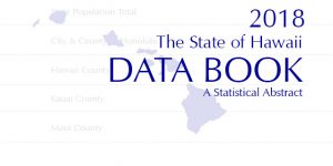 2018 State of Hawaii Data Book