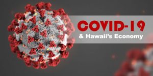 COVID-19 & Hawaii's Economy