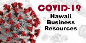 COVID 19 Hawaii Business Resources